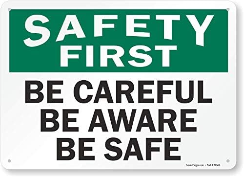 SmartSign Első a Biztonság - Legyen Óvatos, ne Feledje, Biztonságos Jel | 10 x 14 Műanyag